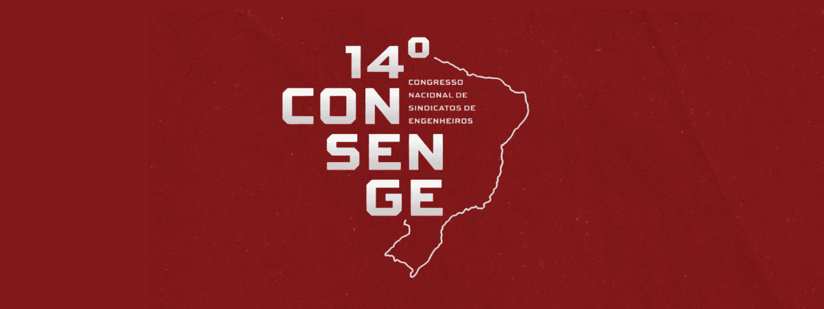 14º Consenge – Congresso Nacional de Sindicatos de Engenheiros