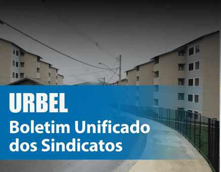 Imagem de capa da notícia “Boletim Unificado – Sindicatos da Urbel”