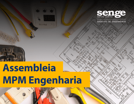 Imagem de capa da notícia “Assembleia Senge-MG | MPM Engenharia”